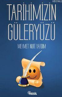 Tarihimizin Güler Yüzü | benlikitap.com