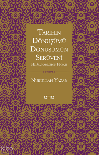 Tarihin Dönüşümü, Dönüşümün Serüveni;Hz. Muhammed’in Hayatı