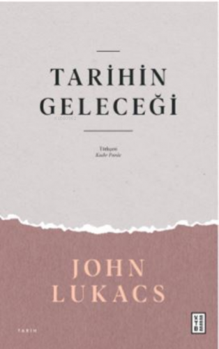 Tarihin Geleceği | benlikitap.com
