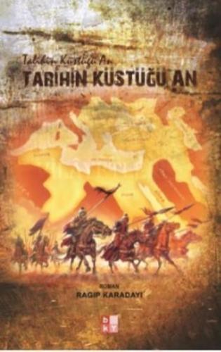 Tarihin Küstüğü An
