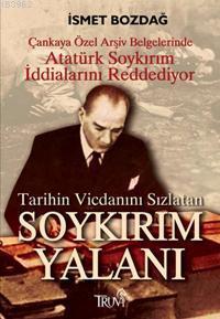 Tarihin Vicdanını Sızlatan Soykırım Yalanı | benlikitap.com