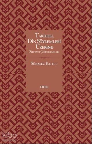 Tarihsel Din Söylemleri Üzerine Zihniyet Çözümlemeleri