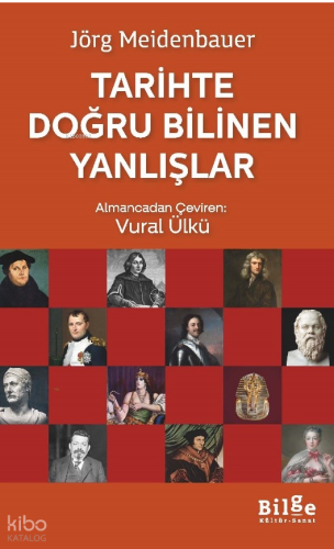 Tarihte Doğru Bilinen Yanlışlar