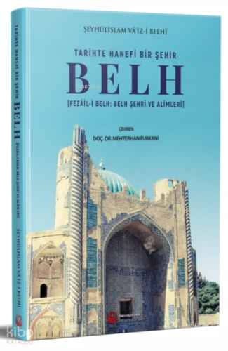 Tari̇hte Hanefi̇ Bi̇r Şehi̇r: Belh