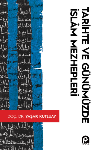 Tarihte Ve Günümüzde İslam Mezhepleri