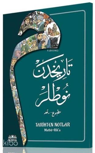 Tarihten Notlar (Osmanlıca Matbu-Rika Hat) | benlikitap.com