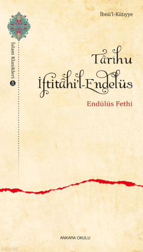 Târîhu İftitâhi’l-Endelüs;Endülüs Fethi | benlikitap.com