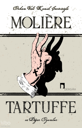 Tartuffe ve Diğer Oyunlar