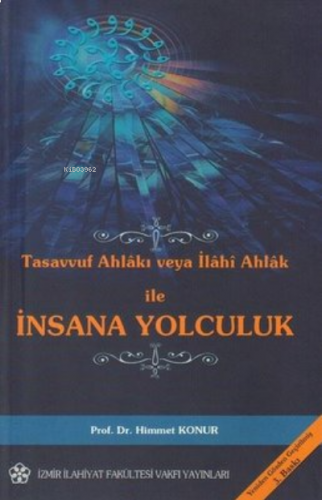Tasavvuf Ahlakı veya İlahi Ahlak ile İnsana Yolculuk | benlikitap.com