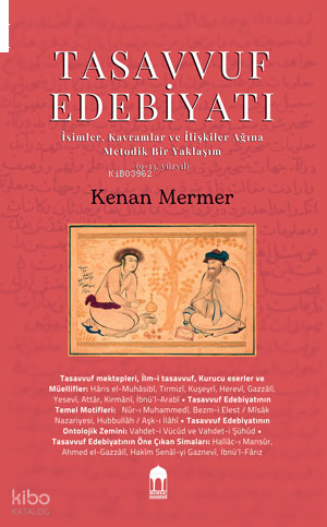 Tasavvuf Edebiyatı -İsimler, Kavramlar ve İlişkiler Ağına  Metodik Bir Yaklaşım- (9-13. yüzyıllar)