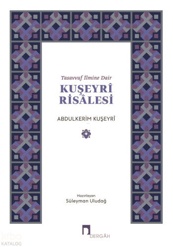 Tasavvuf İlmine Dair - Kuşeyri Risalesi