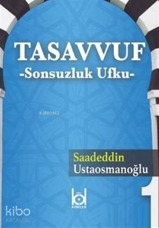 Tasavvuf - Sonsuzluk Ufku