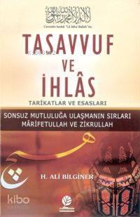 Tasavvuf ve İhlas; Tarikatlar ve Esasları