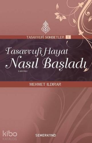 Tasavvufi Hayat Nasıl Başladı