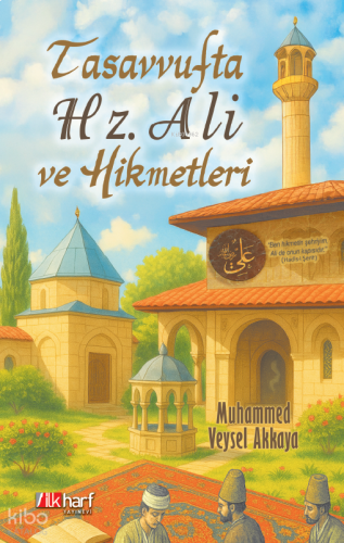 Tasavvufta Hz. Ali ve Hikmetleri