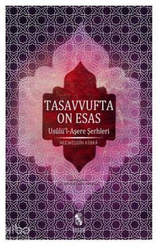 Tasavvufta On Esas; Usulü'l-Aşere Şerhleri