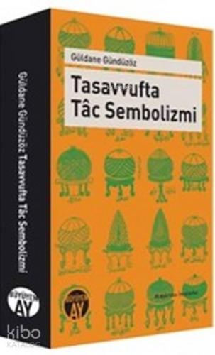 Tasavvufta Tâc Sembolizmi | benlikitap.com