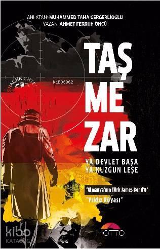 Taşmezar; Ya Devlet Başa Ya Kuzgun Leşe