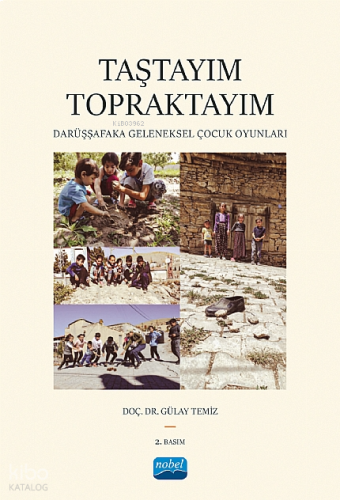 Taştayım Topraktayım: Darüşşafaka Geleneksel Çocuk Oyunları