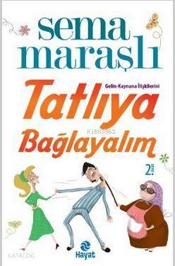 Tatlıya Bağlayalım | benlikitap.com