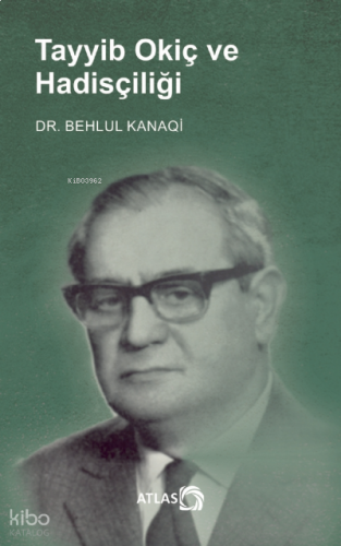 Tayyib Okiç ve Hadisçiliği