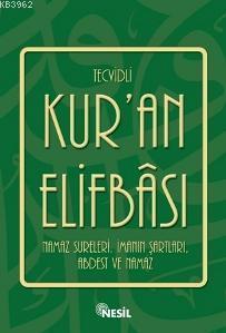 Tecvidli Kur´an Elifbası; Namaz Sureleri, İmanın Şartları, Abdest ve N