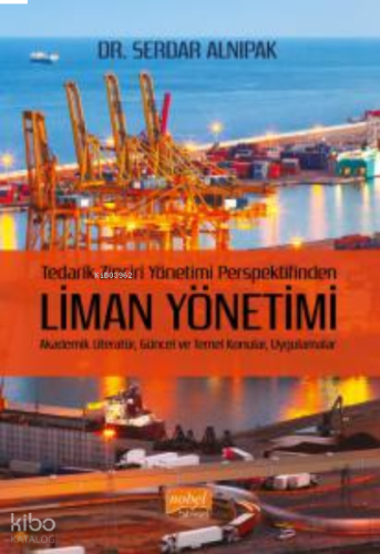 Tedarik Zinciri Yönetimi Perspektifinden Liman Yönetimi