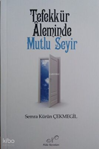 Tefekkür Aleminde Mutlu Seyir