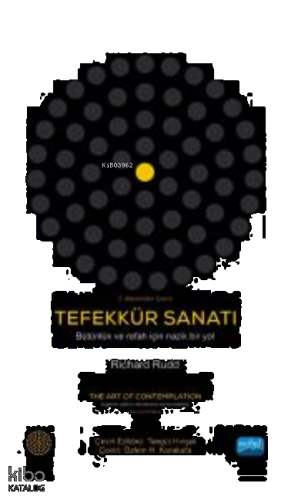 Tefekkür Sanatı - Bütünlük ve Refah İçin Nazik Bir Yol ;The Art Of Contemplation - A Gentle Path To Wholeness And Prosperity