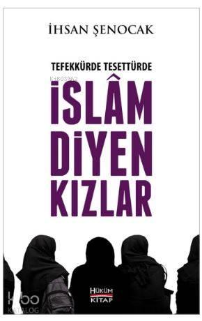 Tefekkürde, Tesettürde İslam Diyen Kızlar | benlikitap.com