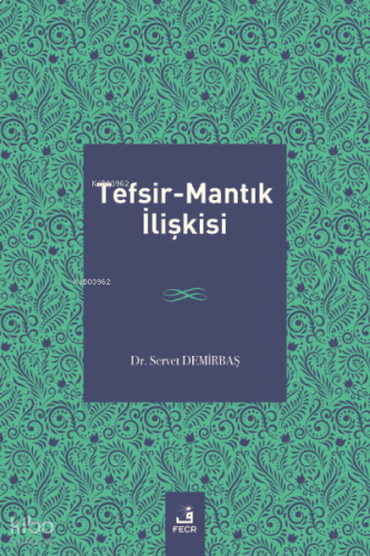 Tefsir-Mantık İlişkisi | benlikitap.com