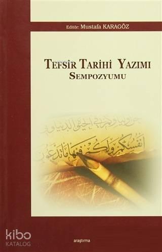 Tefsir Tarihi Yazımı Sempozyumu | benlikitap.com