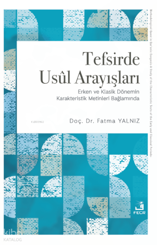 Tefsirde Usûl Arayışları
