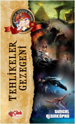 Tehlikeler Gezegeni; Ufaklık Serüven Peşinde 22 | benlikitap.com