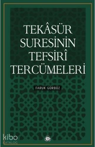 Tekasür Suresinin Tefsiri Tercümeleri