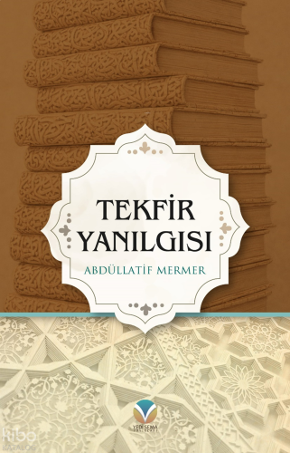 Tekfir Yanılgısı | benlikitap.com