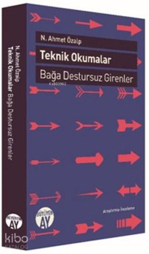 Teknik Okumalar; Bağa Destursuz Girenler