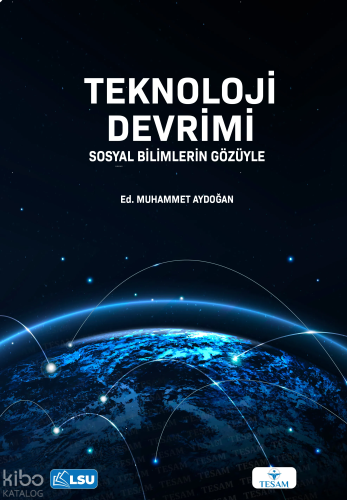 Teknoloji Devrimi;Sosyal Bilimlerin Gözüyle