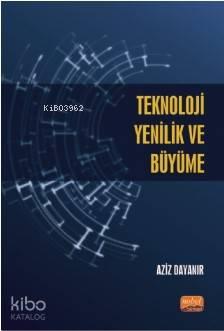 Teknoloji, Yenilik ve Büyüme