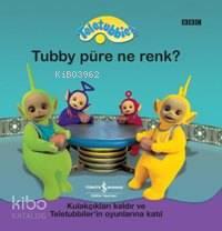 Teletubbies - Tubby Püre Ne Renk | benlikitap.com