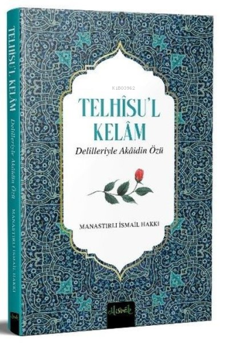 Telhisu'l Kelam - Delilleriyle Akaidin Özü | benlikitap.com