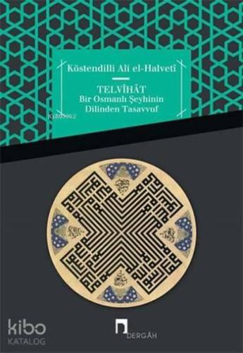 Telvihat; Bir Osmanlı Şeyhinin Dilinden Tasavvuf