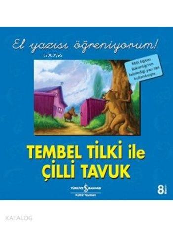 Tembel Tilki ile Çilli Tavuk - El Yazısı Öğreniyorum! | benlikitap.com