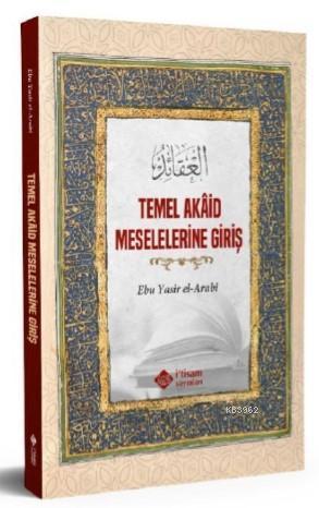 Temel Akaid Meselelerine Giriş | benlikitap.com