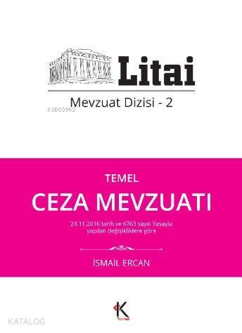 Temel Ceza Mevzuatı; Litai Mevzuat Disizi- 2
