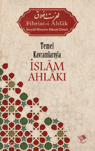 Temel Kavramlarıyla İslâm Ahlâkı