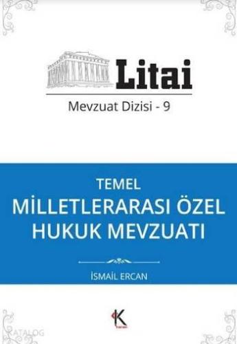 Temel Milletlerarası Özel Hukuk Mevzuatı; Litai Mevzuat Dizisi 9 | ben