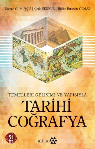 Temelleri, Gelişimi ve Yapısıyla - Tarihi Coğrafya