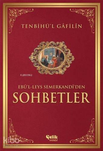 Tenbihü'l Gâfilîn Sohbetler