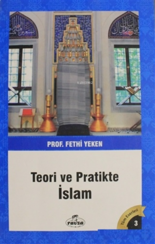 Teori ve Pratikte İslam | benlikitap.com